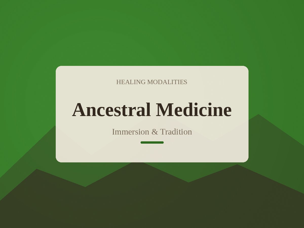 Ancestral Medicine Immersion: How Traditional Plant Wisdom Supports Modern Nervous System Healing