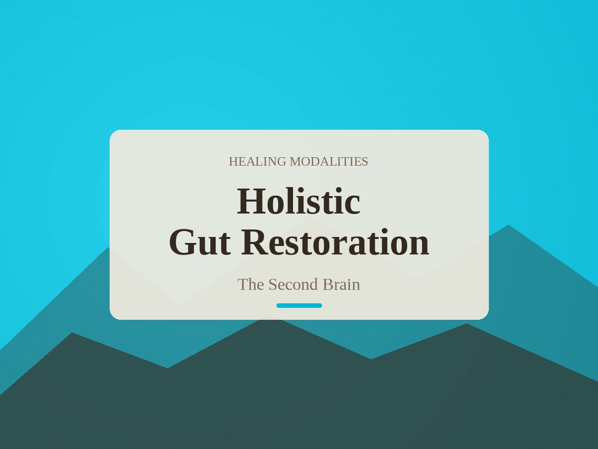 Holistic Gut Restoration: Why Your Second Brain Holds the Key to Whole-Body Vitality